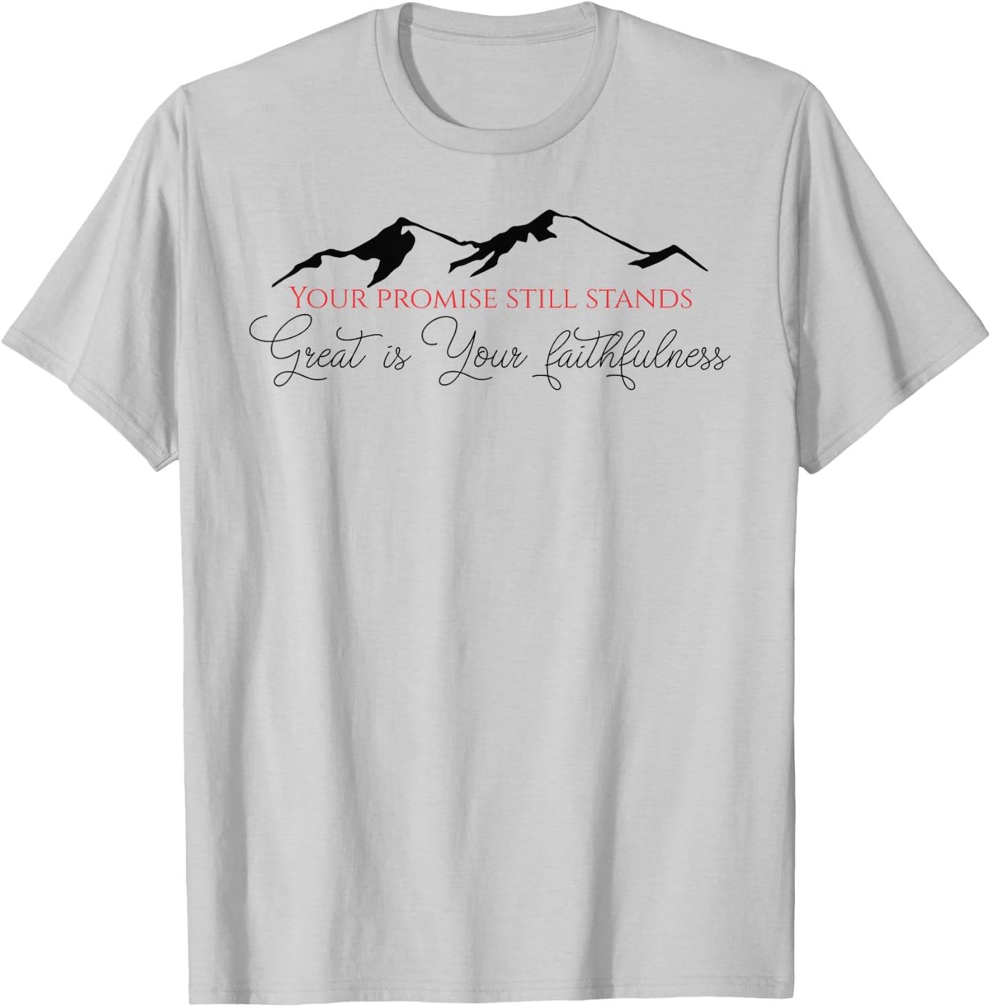 Great is Your Faithfulness! T-Shirt - T-Shirt | Ash