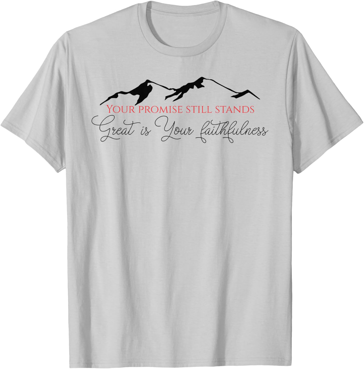 Great is Your Faithfulness! T-Shirt - T-Shirt | Ash