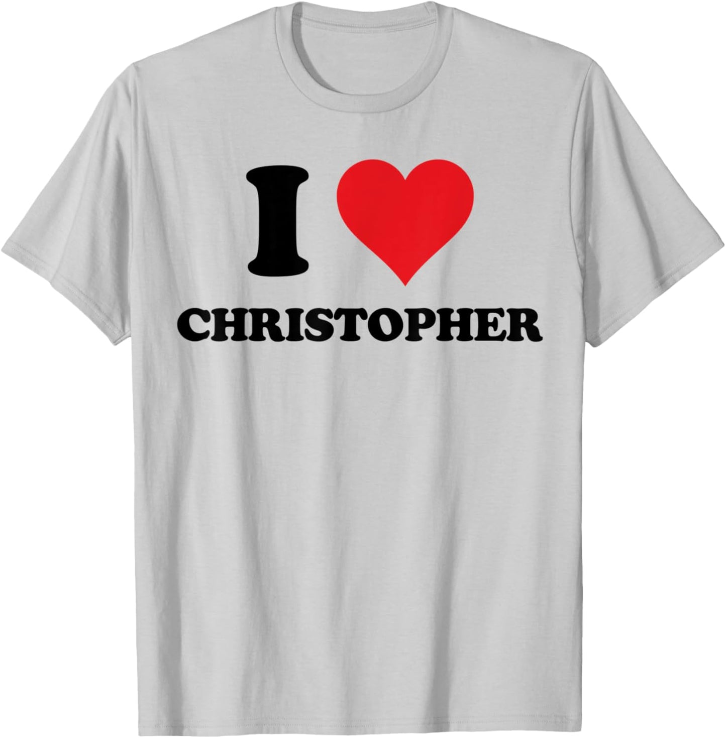 I Heart Christopher First Name I Love Personalized Stuff T-Shirt - T-Shirt | Ash