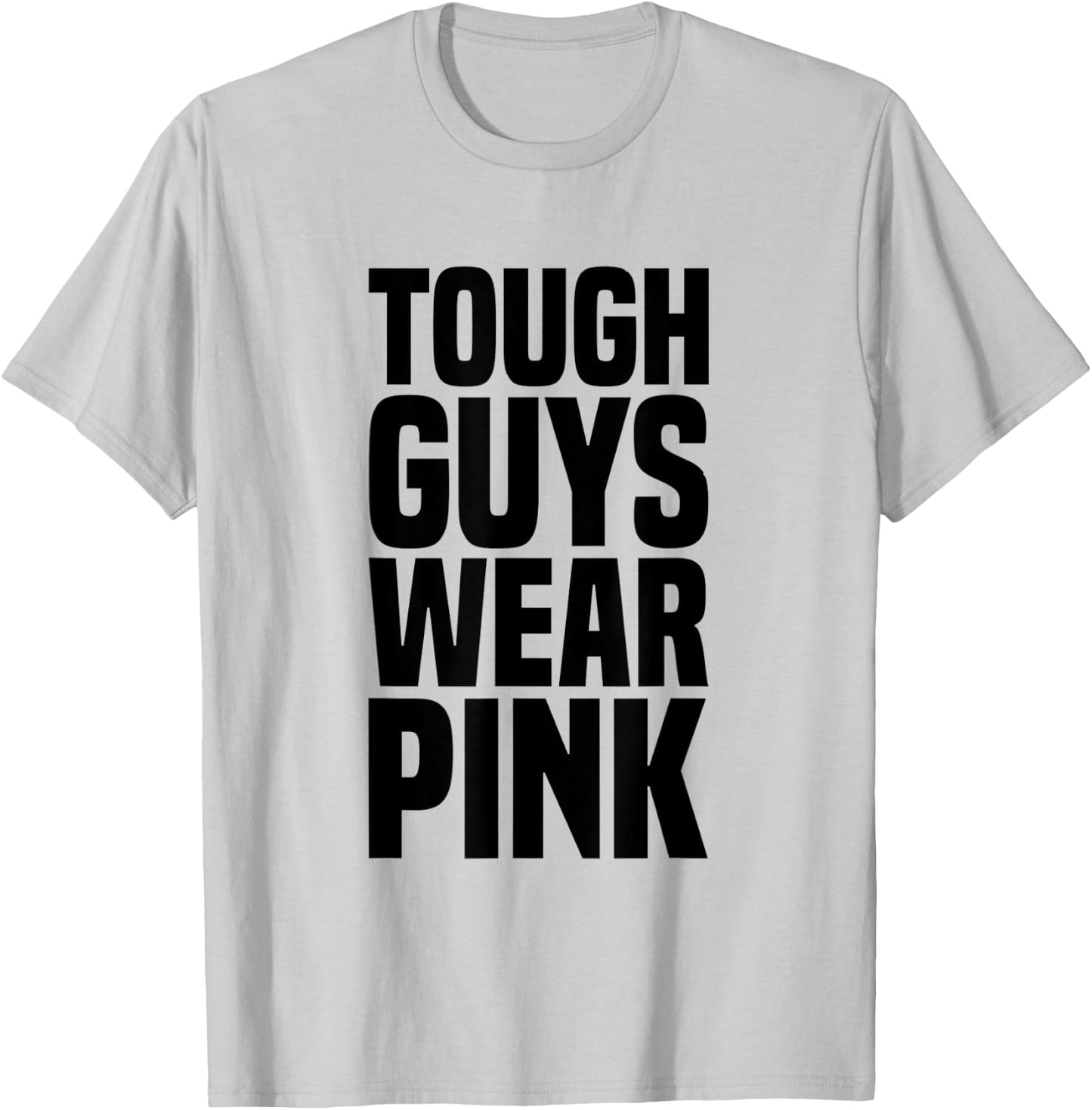 Tough Guys Wear Pink Breast Cancer Awareness T-Shirt - T-Shirt | Ash
