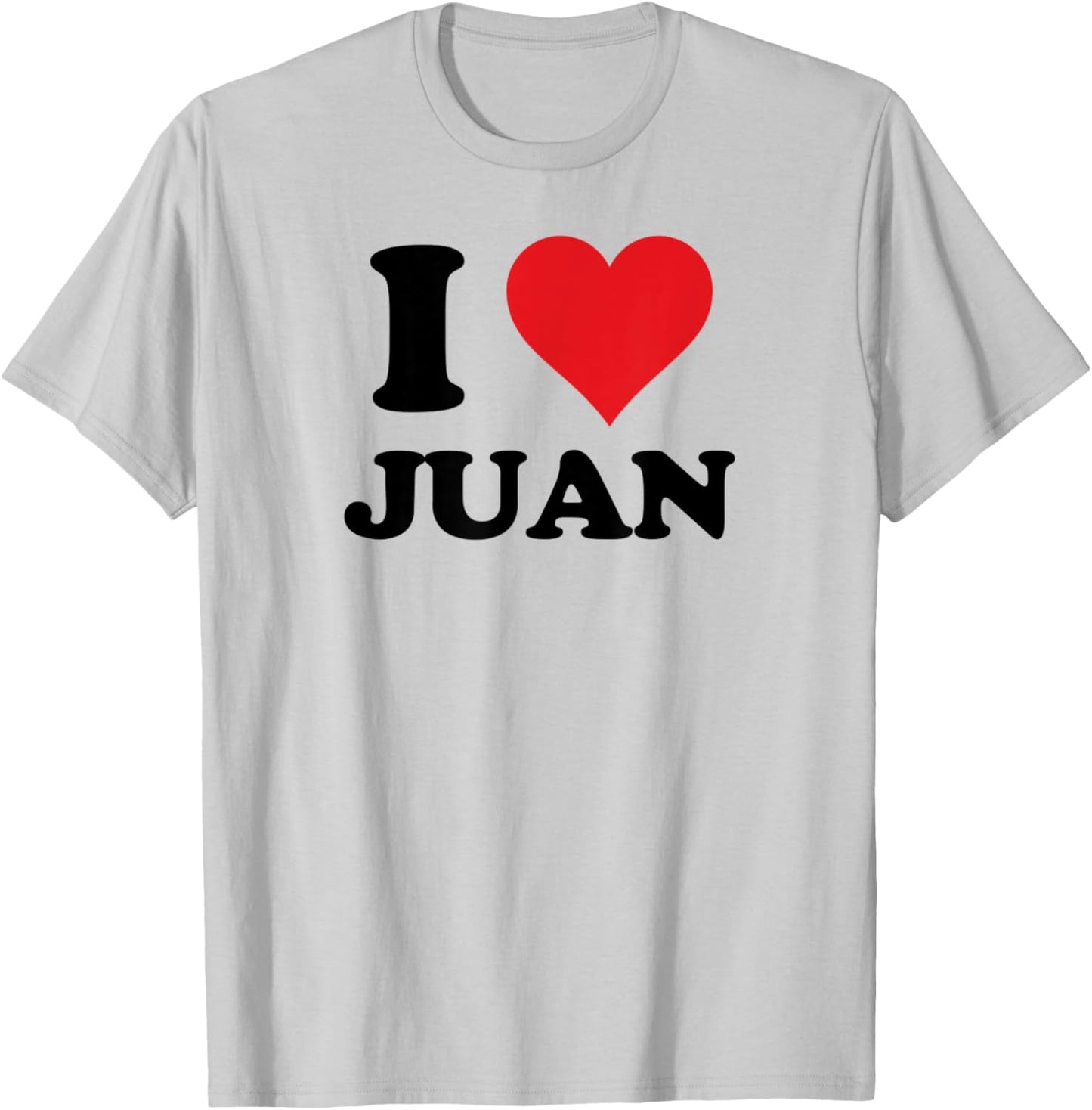 I Heart Juan First Name I Love Personalized Stuff T-Shirt - T-Shirt | Ash