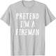 Pretend Im A Fireman Costume Women Kids Halloween Costume T-Shirt - T-Shirt | Ash