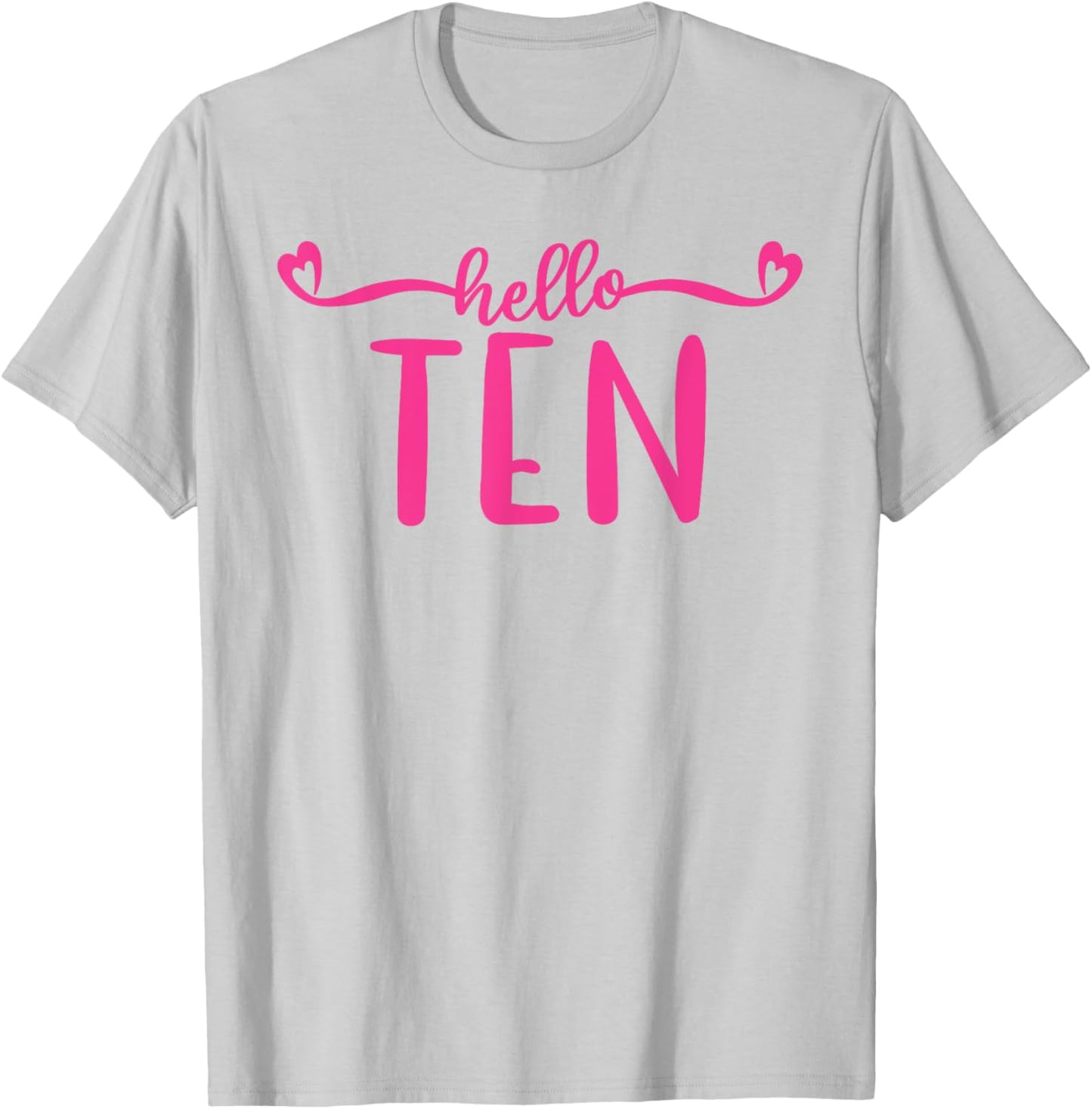 Hello Ten, 10 Years Old Cute For Girls, Pink 10th Birthday T-Shirt - T-Shirt | Ash