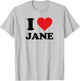 I Heart Jane First Name I Love Personalized Stuff T-Shirt - T-Shirt | Ash