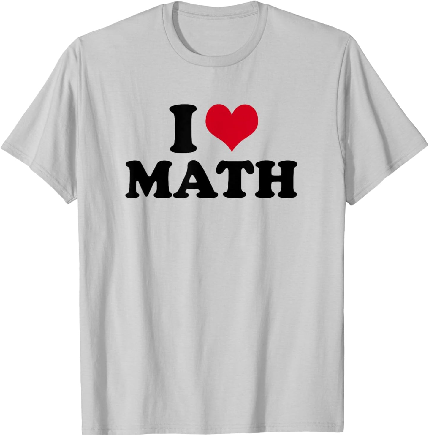 I Love Math Teacher T-Shirt - T-Shirt | Ash
