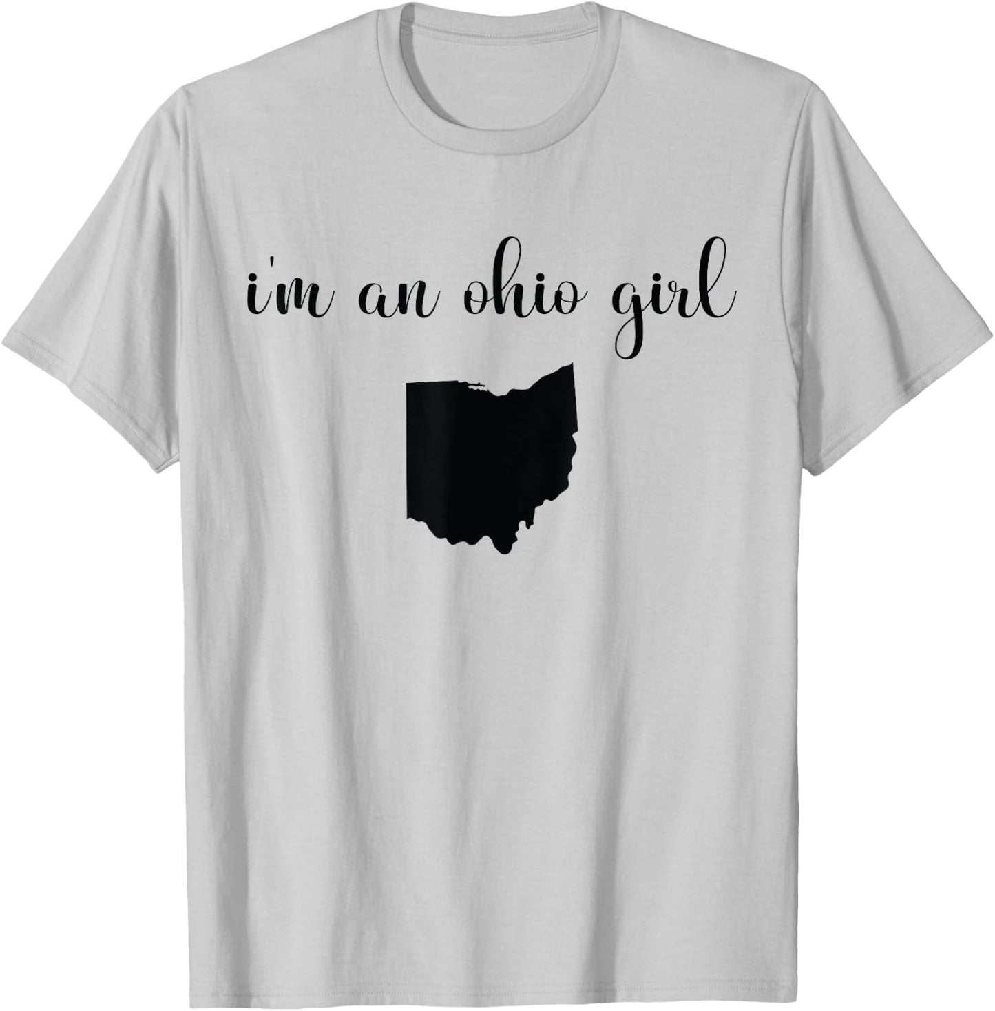 I'm An Ohio Girl - State Map Ohio State T-Shirt - T-Shirt | Ash