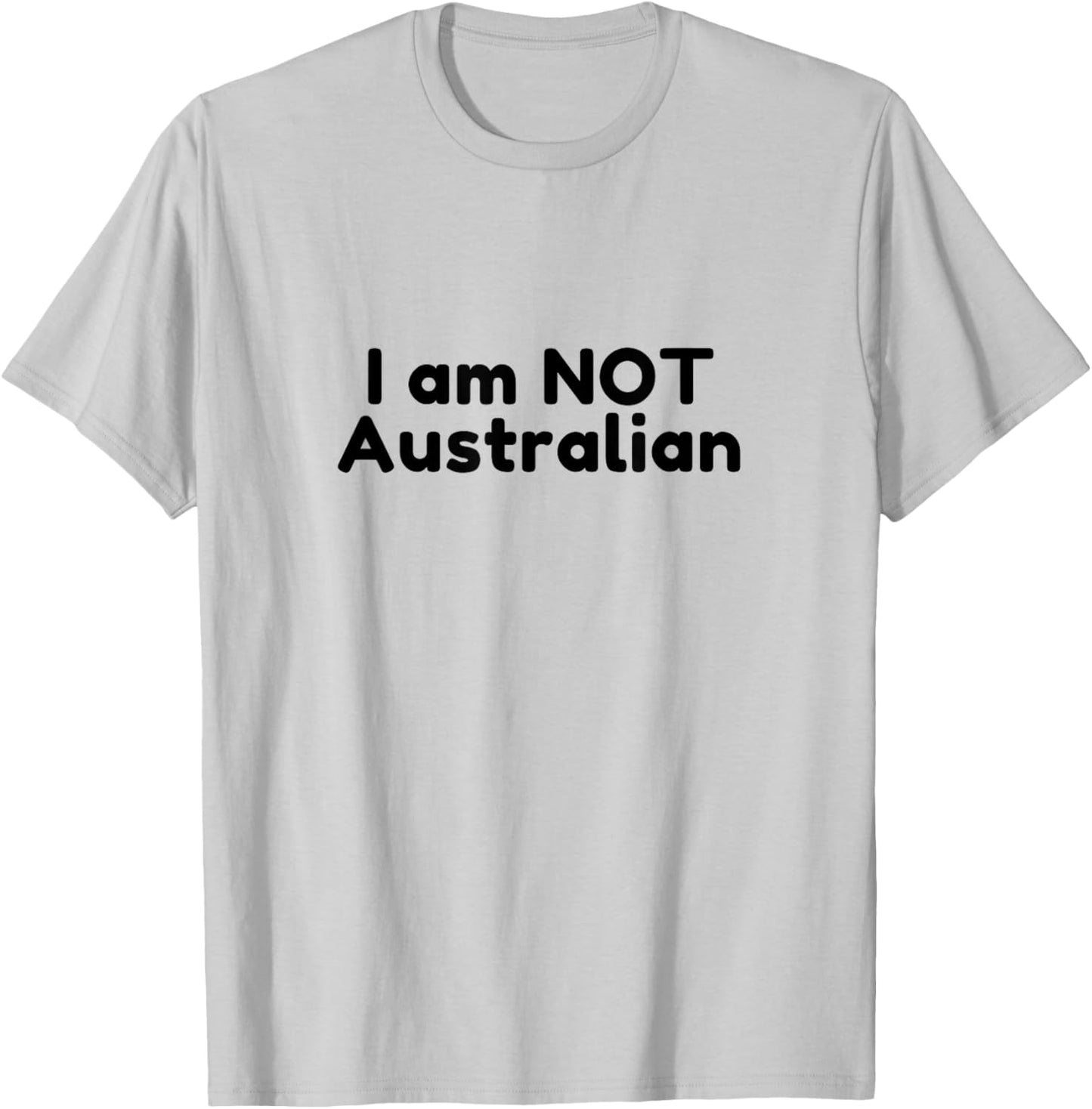 I Am NOT Australian - Black Text Traveler Design T-Shirt - T-Shirt | Ash