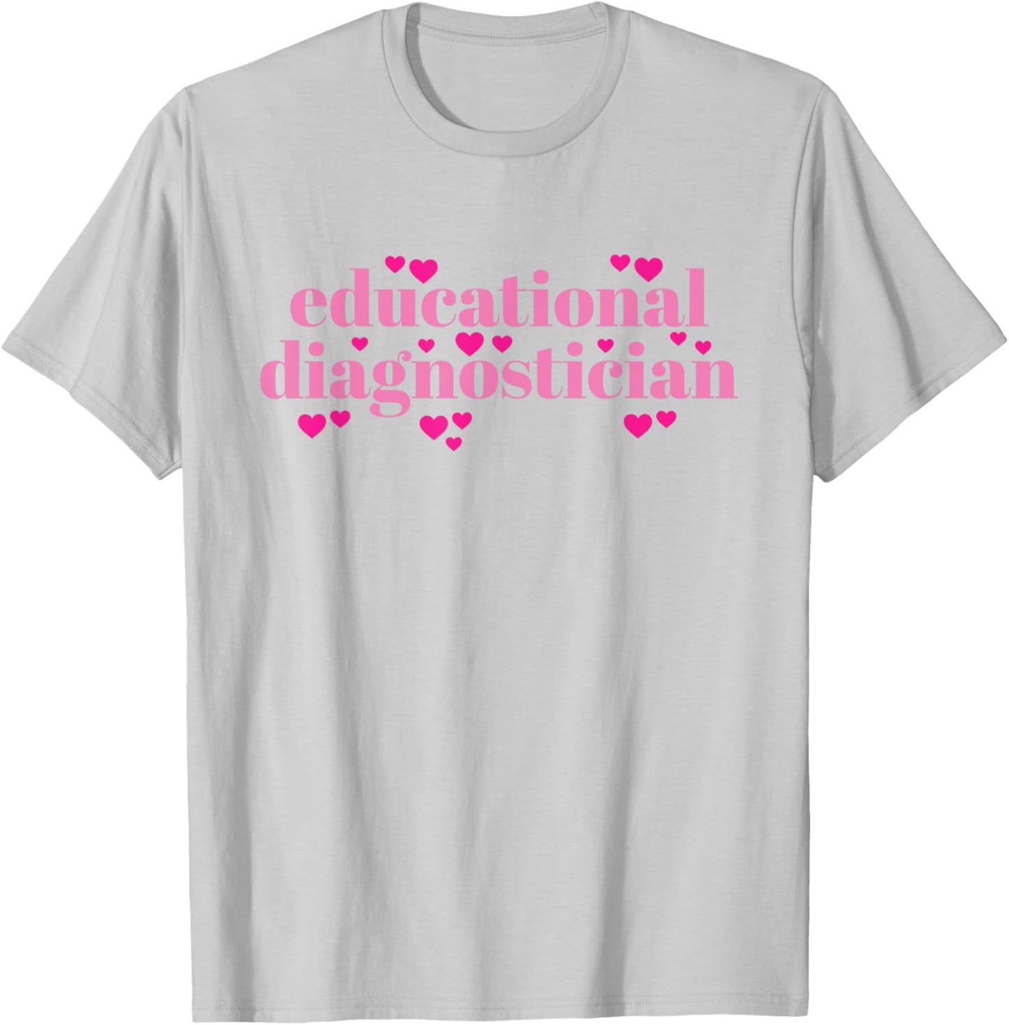 Educational Diagnostician T-Shirt - T-Shirt | Ash