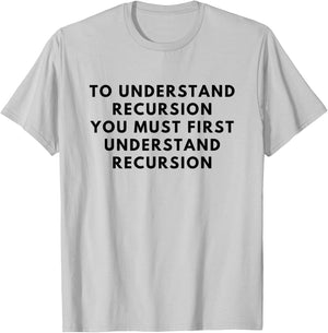 Programmer Recursion Definition Coding Understand Men Gift T-Shirt - T-Shirt | Ash