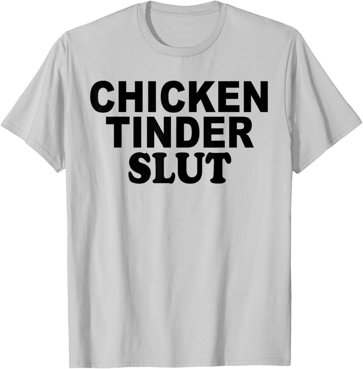 Funny Chicken Tinder Slut T-Shirt - T-Shirt | Ash