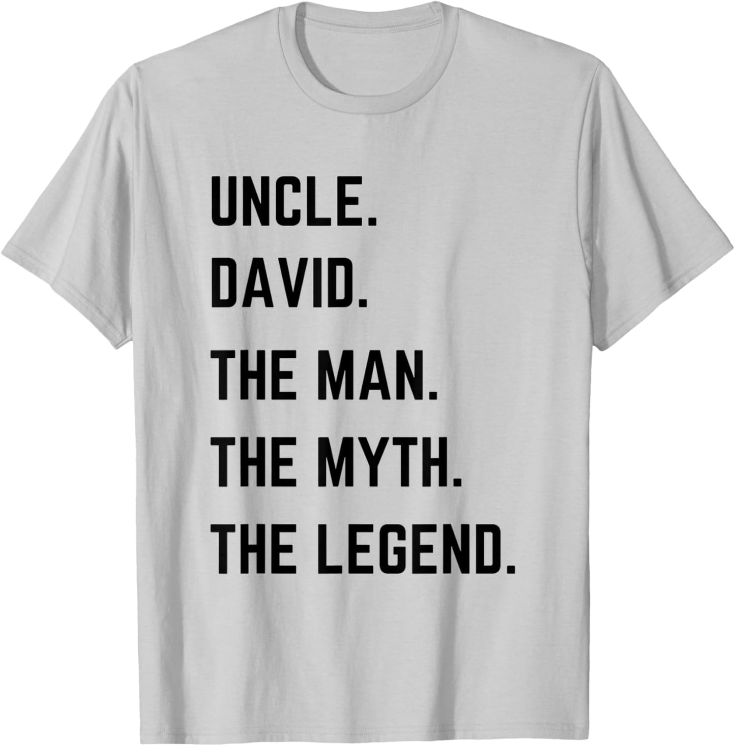 Uncle David The Man The Myth The Legend Father's Day T-Shirt - T-Shirt | Ash