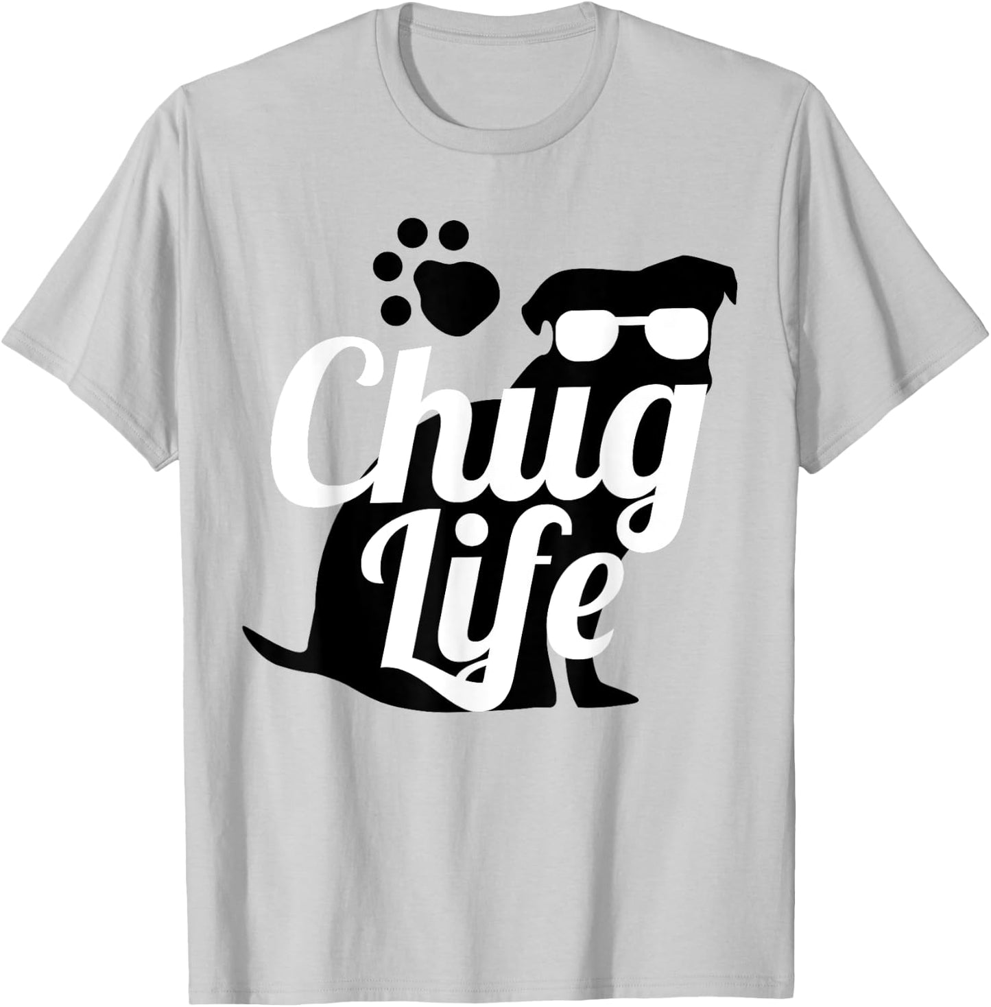 Chug Life Shirt Funny Cute Dog Animal Lover Design Gift Men Women Girls Kids T-Shirt - T-Shirt | Ash