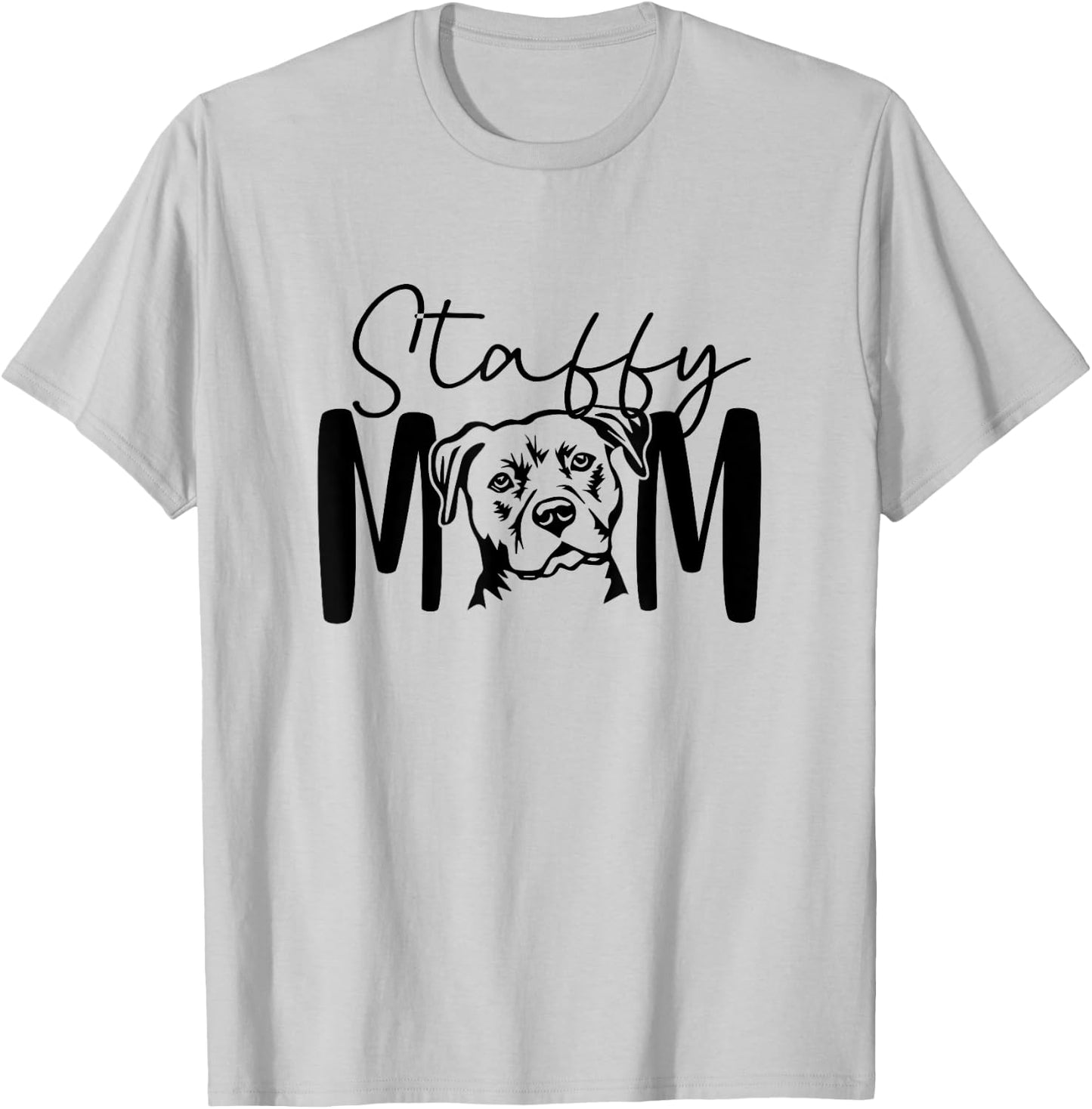 Staffy Mom Gift Staffordshire Bull Terrier Dog Lover Top Women T-Shirt - T-Shirt | Ash