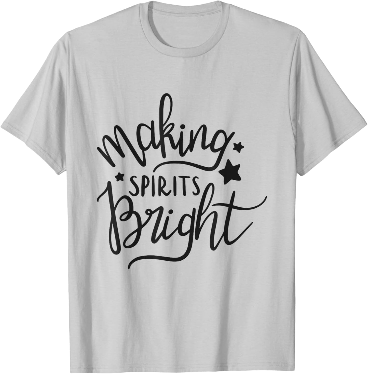 Making Spirits Bright Funny Holiday Drinking T-Shirt - T-Shirt | Ash
