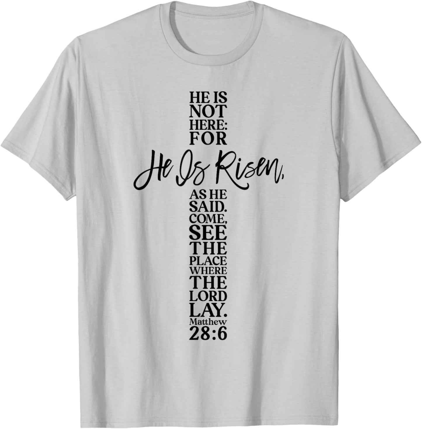 Happy Easter Shirt He Is Risen Jesus Cross Scripture Matthew T-Shirt - T-Shirt | Ash