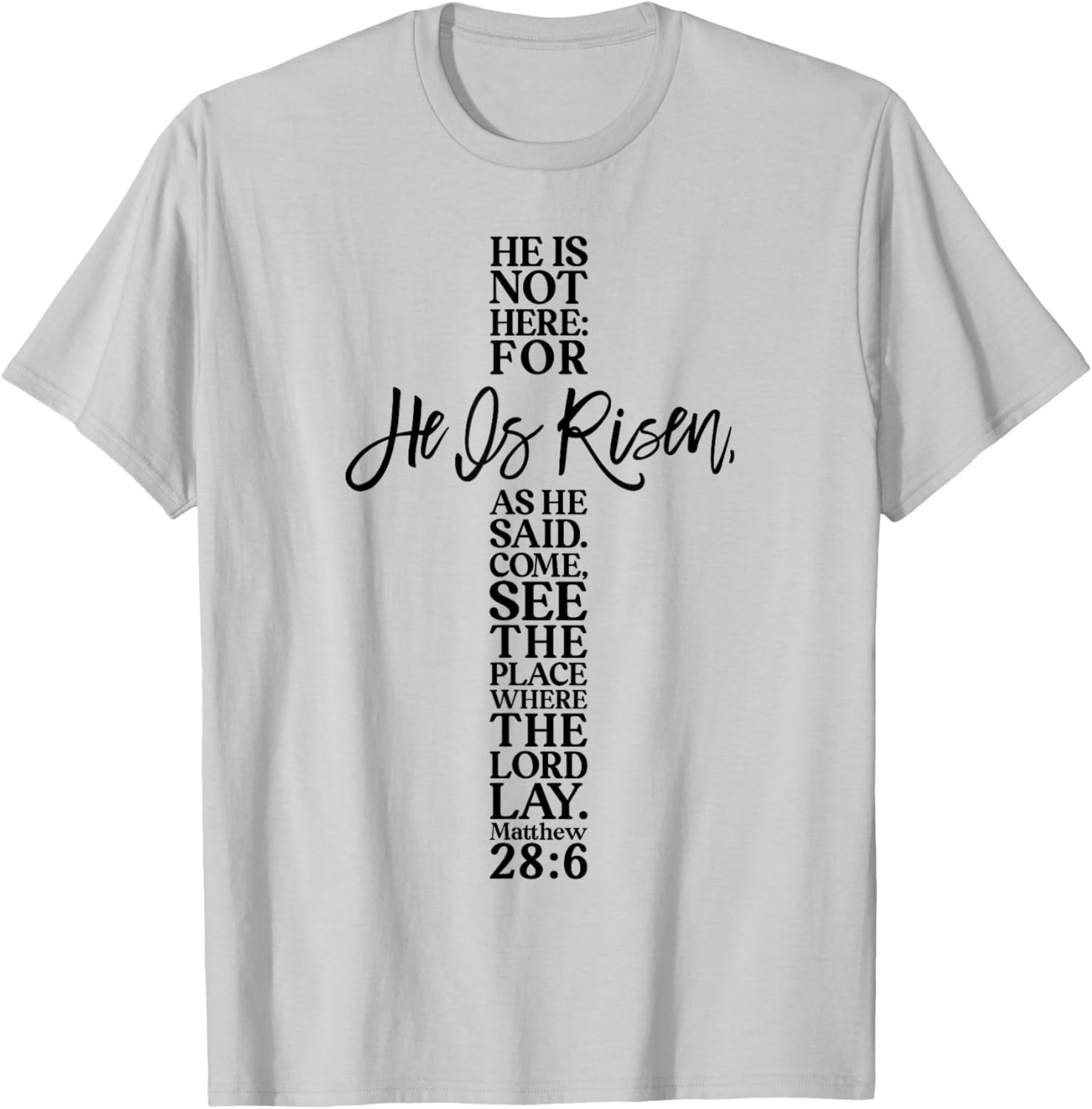 Happy Easter Shirt He Is Risen Jesus Cross Scripture Matthew T-Shirt - T-Shirt | Ash