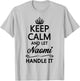 KEEP CALM and let NAOMI Handle It | Funny Name Gift T-Shirt - T-Shirt | Ash