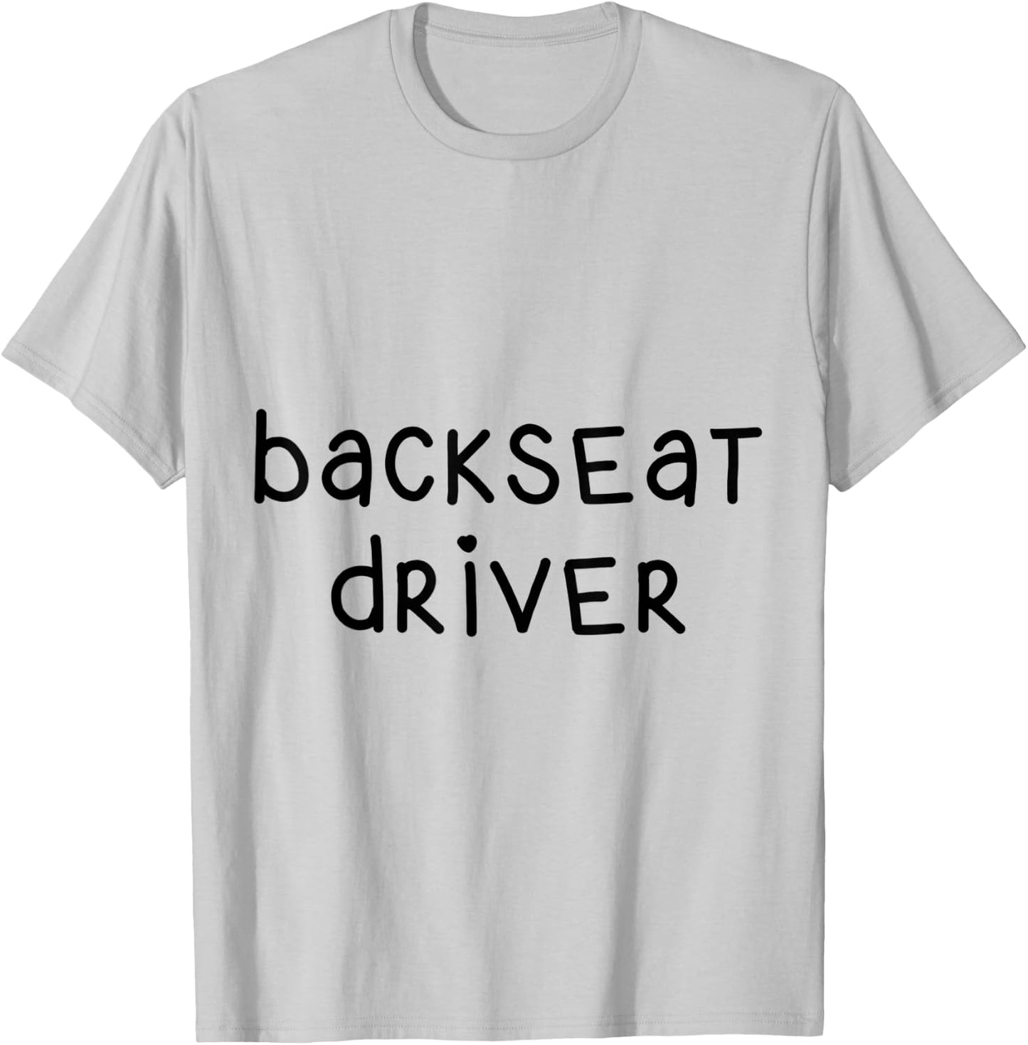 Backseat Driver T-Shirt - T-Shirt | Ash