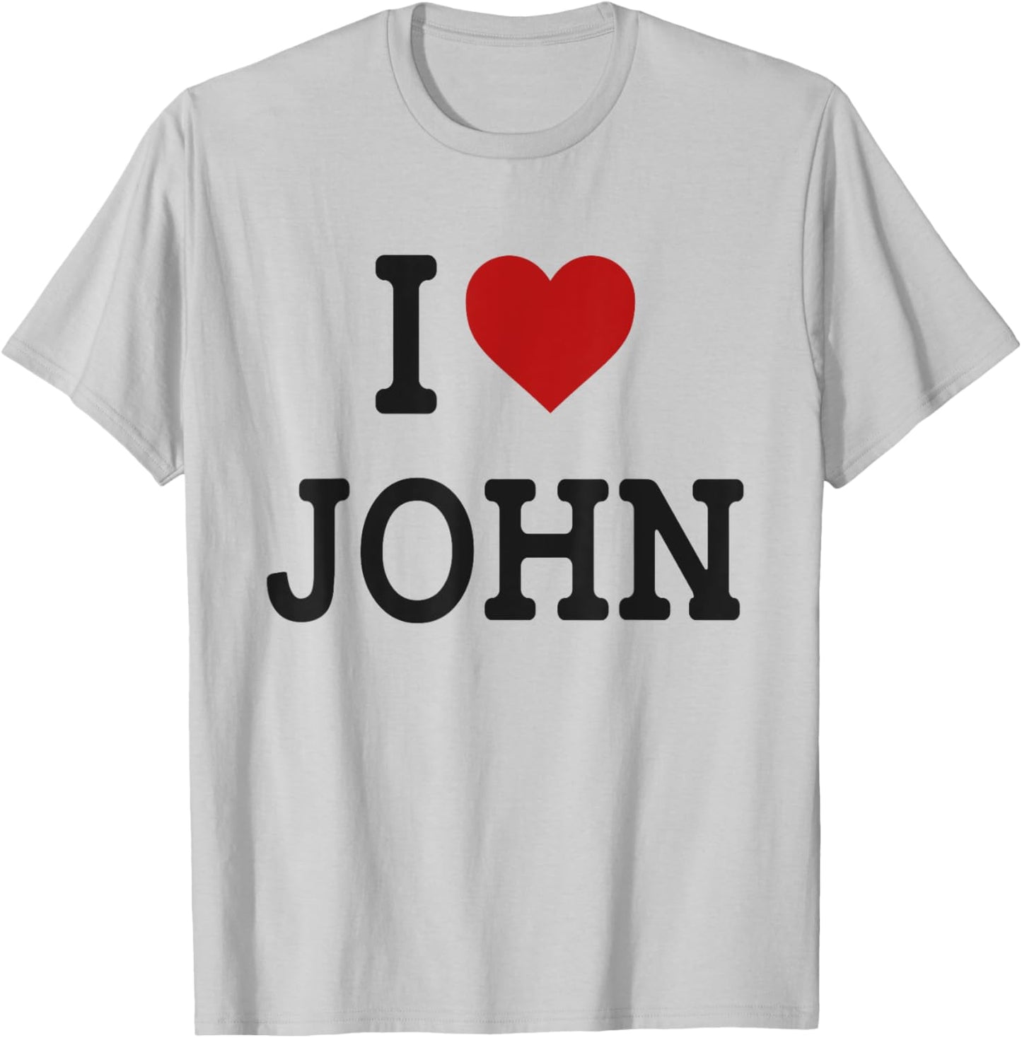 I Heart John - I Love John - Funny Gift John T-Shirt - T-Shirt | Ash