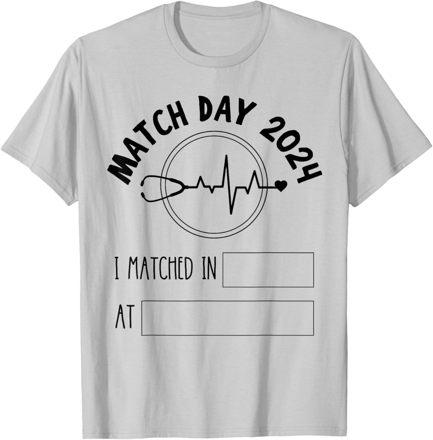 Match Day 2024 Future Doctor Physician Residency Fill In T-Shirt - T-Shirt | Ash