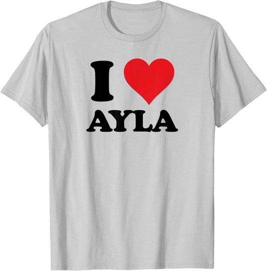 I Heart Ayla First Name I Love Personalized Stuff T-Shirt - T-Shirt | Ash
