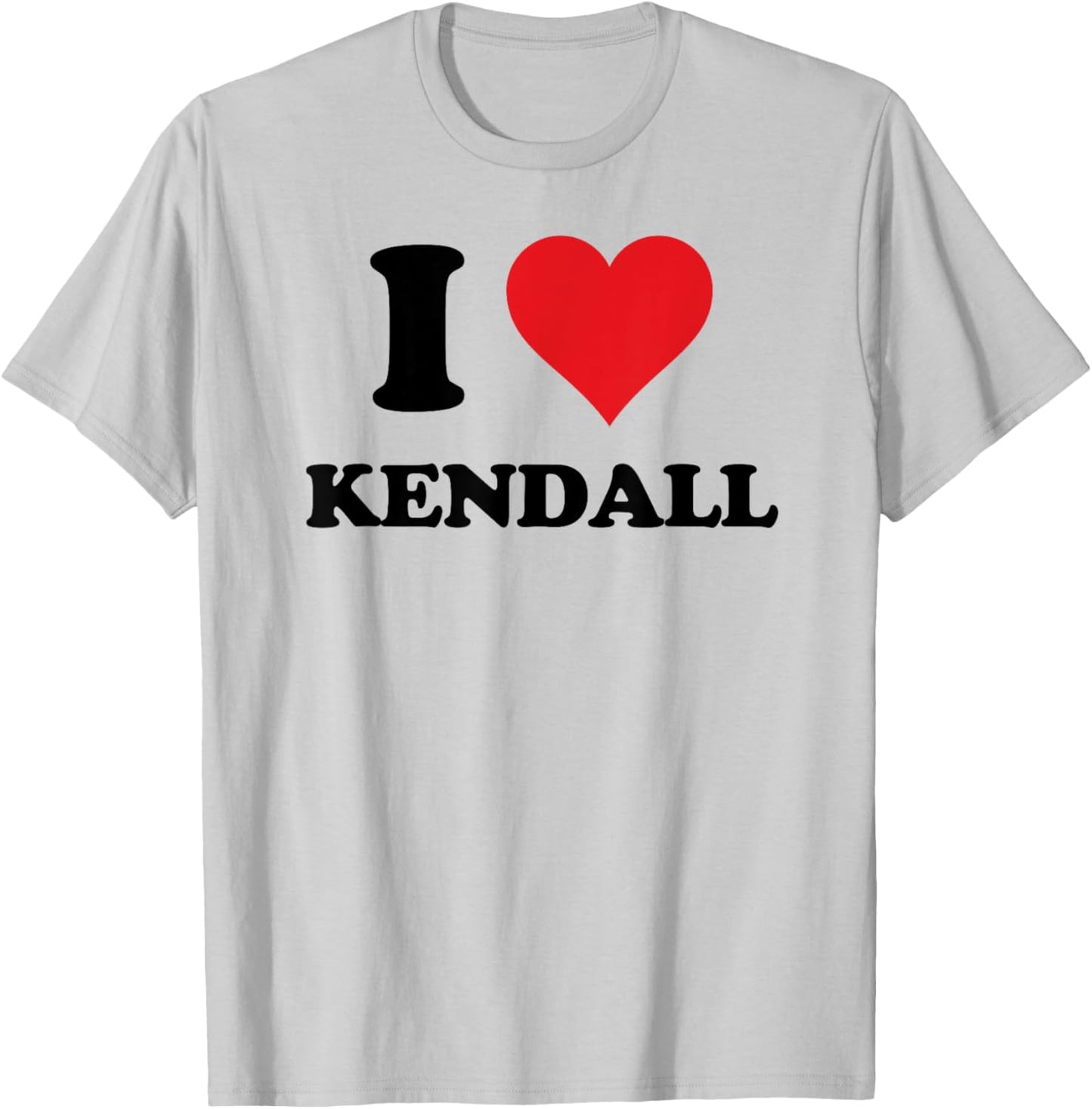 I Heart Kendall First Name I Love Personalized Stuff T-Shirt - T-Shirt | Ash