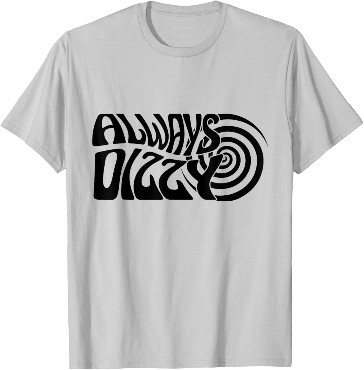 Rare Disease Awareness, Always Dizzy T-Shirt - T-Shirt | Ash