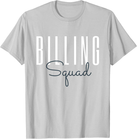 Billing Squad Medical Billing Specialist Coding Clinical T-Shirt - T-Shirt | Ash