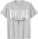 Billing Squad Medical Billing Specialist Coding Clinical T-Shirt - T-Shirt | Ash
