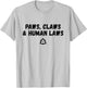 Paws Claws And Human Laws Alter Kin Therian Otherkin T-Shirt - T-Shirt | Ash
