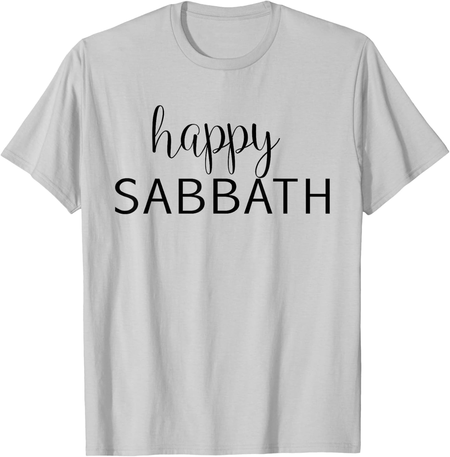 Happy Sabbath - Uplifting Bible Verse Slogan T-Shirt - T-Shirt | Ash