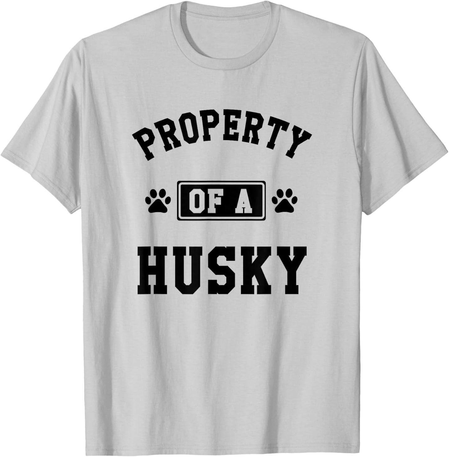 Property Of A Husky - Funny Husky Shirt Gift Husky Lover T-Shirt - T-Shirt | Ash