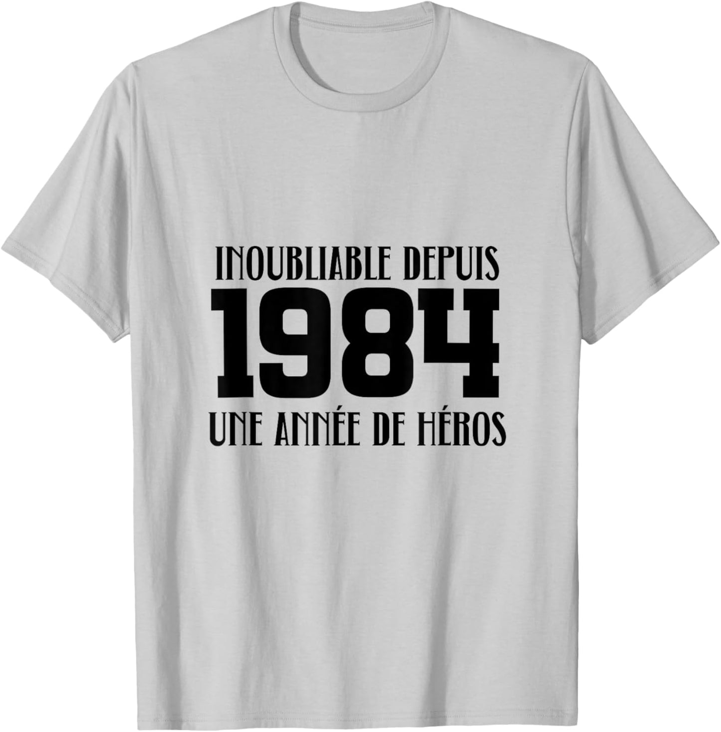 1984 : Anniversaire Inoubliable Depuis 1984 T-Shirt - T-Shirt | Ash
