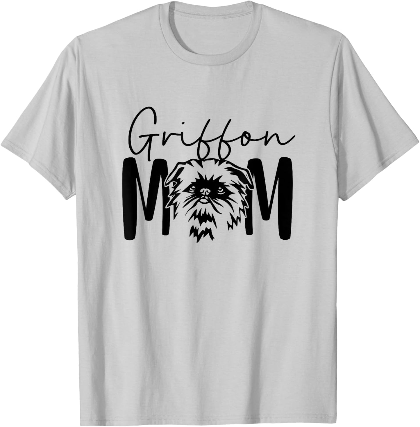 Griffon Mom Gift Brussels Griffon Lover Crazy Dog Lady T-Shirt - T-Shirt | Ash