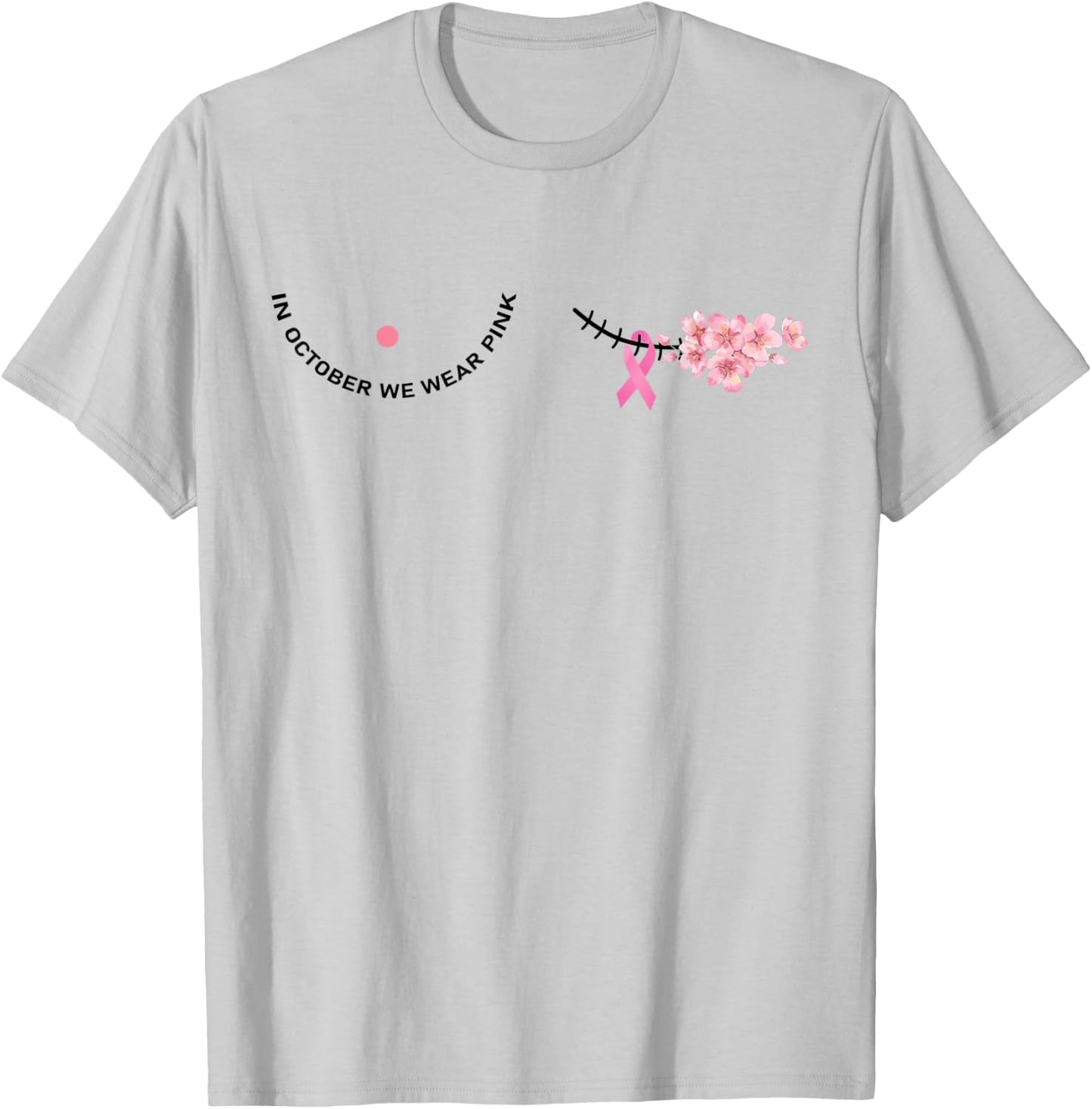 In October We Wear Pink Pink Ribbon Breast Cancer Awareness T-Shirt - T-Shirt | Ash