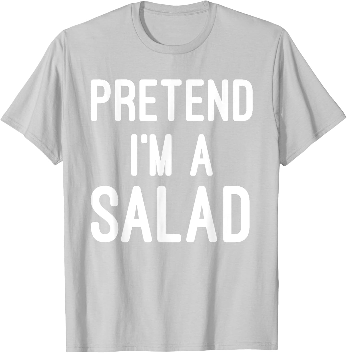 Easy Lazy Halloween Costume - Pretend I'm a Salad T-Shirt - T-Shirt | Ash