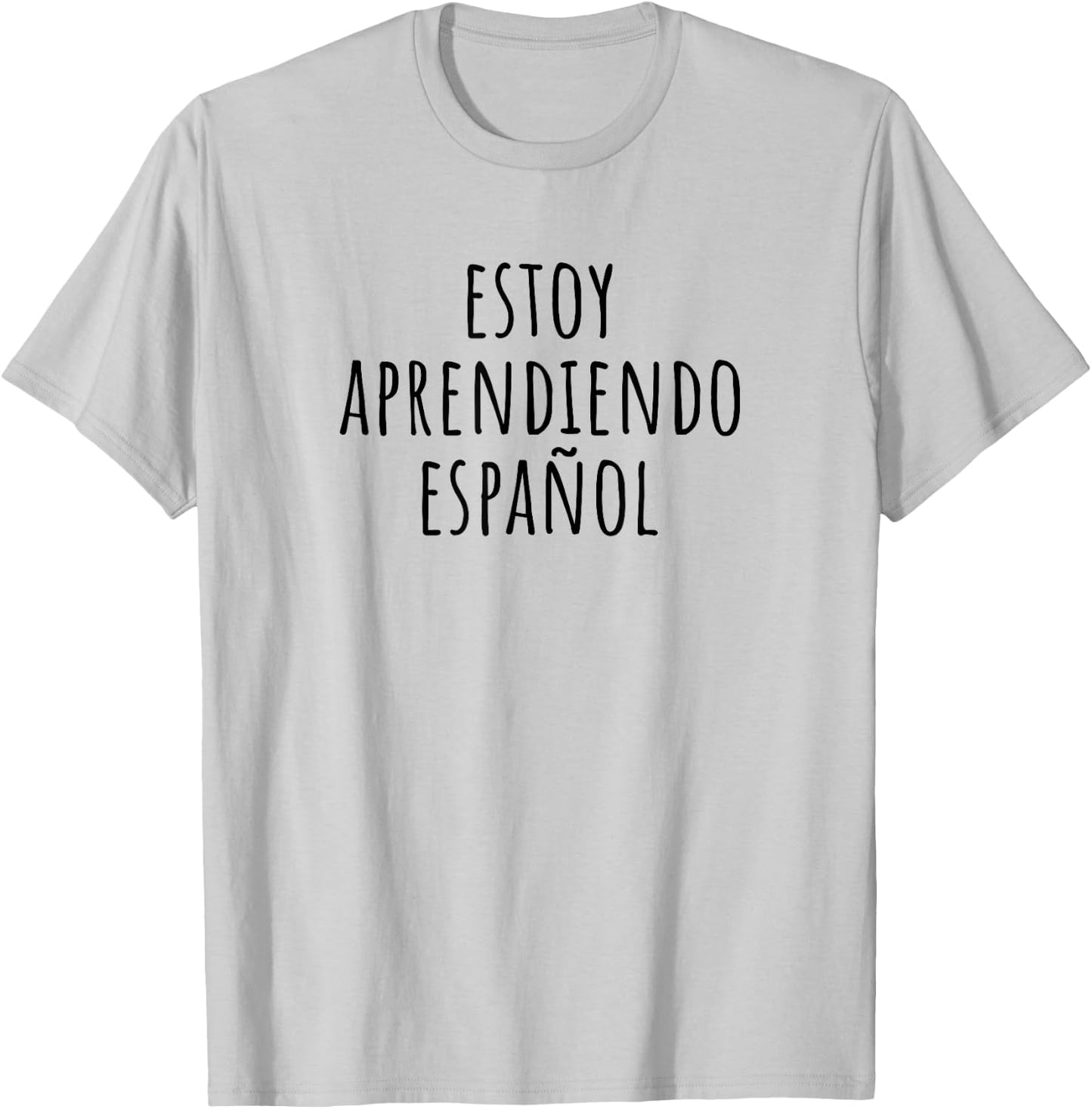I'm Learning Spanish – Language Funny Humor T-Shirt - T-Shirt | Ash
