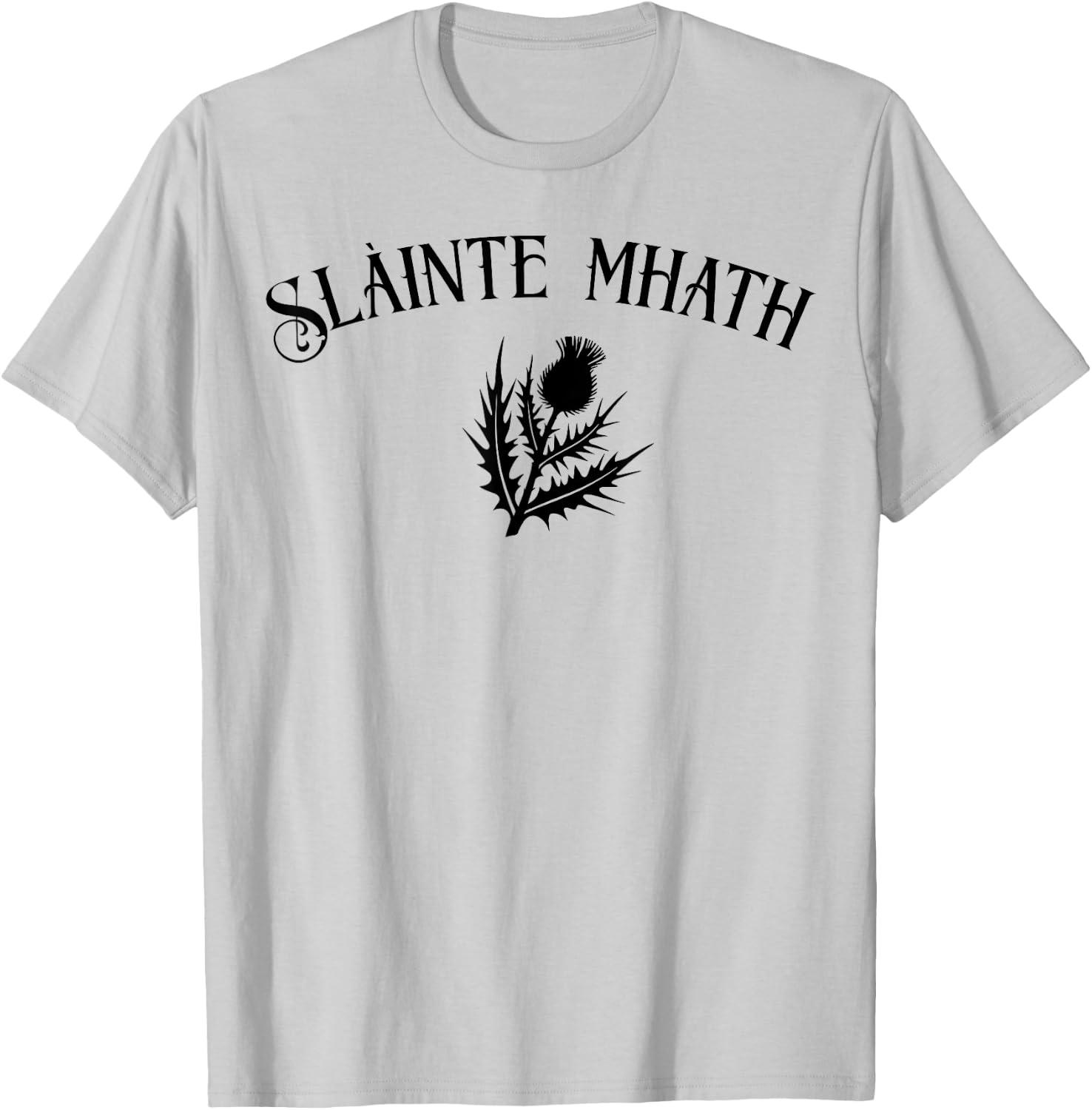 Slàinte mhath Scottish Thistle emblem Scotland pride cheers T-Shirt - T-Shirt | Ash