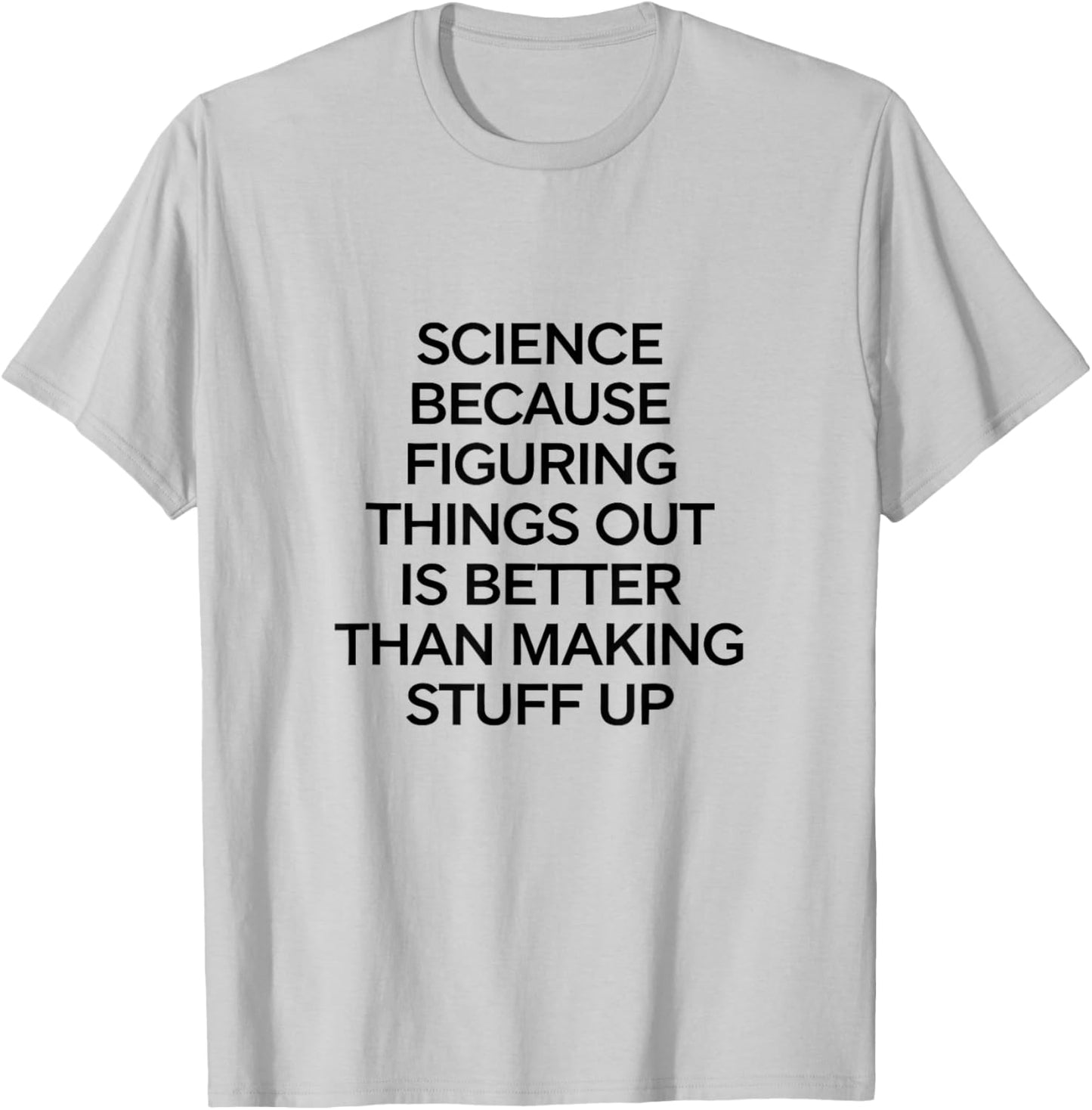 Science Because Figuring Things Out Pro Scientific Teacher T-Shirt - T-Shirt | Ash