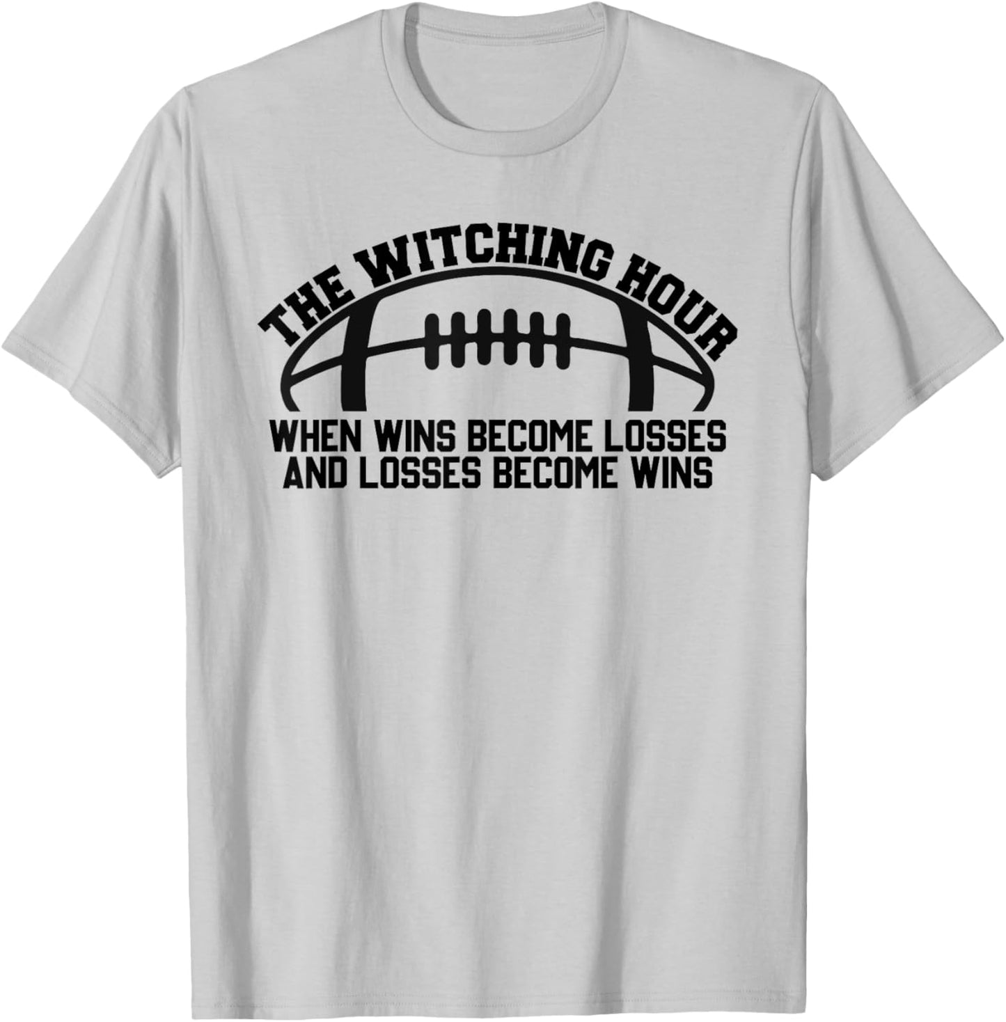 The Witching Hour When Wins Become Losses Baseball T-Shirt - T-Shirt | Ash
