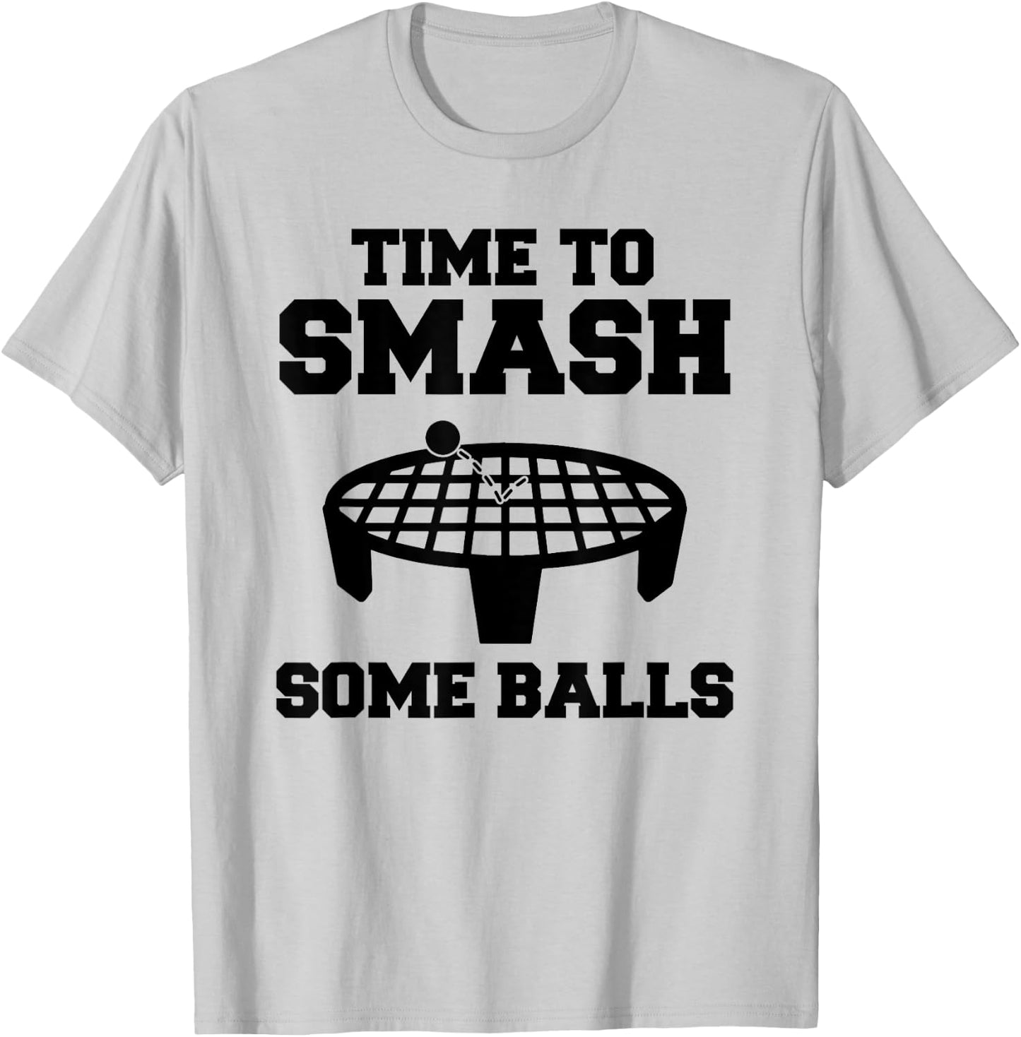 Time to Smash Some Balls! Funny Spike Ball T-Shirt - T-Shirt | Ash