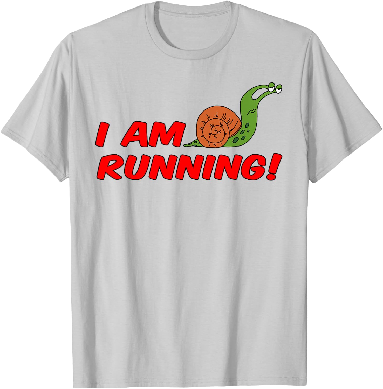 I Am Running Funny Slow Snail Runner T-Shirt - T-Shirt | Ash