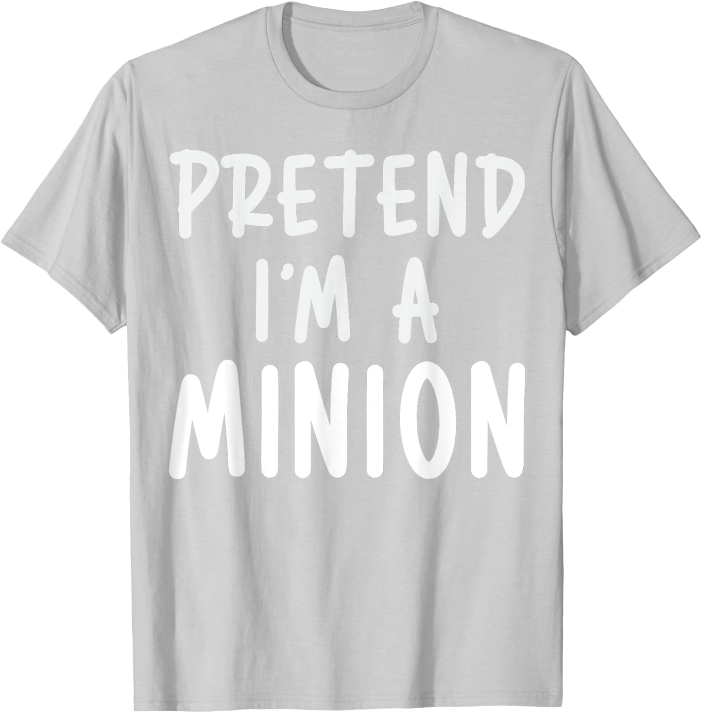 Pretend I'm A Minion Costume Party Funny Halloween Minion T-Shirt - T-Shirt | Ash