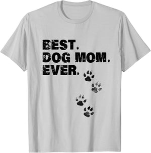 Best Dog Mom Ever Mother of Dogs Men Women Girls Kids T-Shirt - T-Shirt | Ash