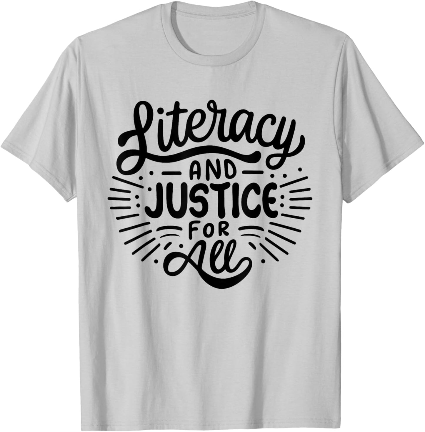 Literacy And Justice For All Stop Banning Books Book Lover T-Shirt - T-Shirt | Ash