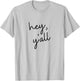 Hey Y'all Texas T-Shirt - T-Shirt | Ash