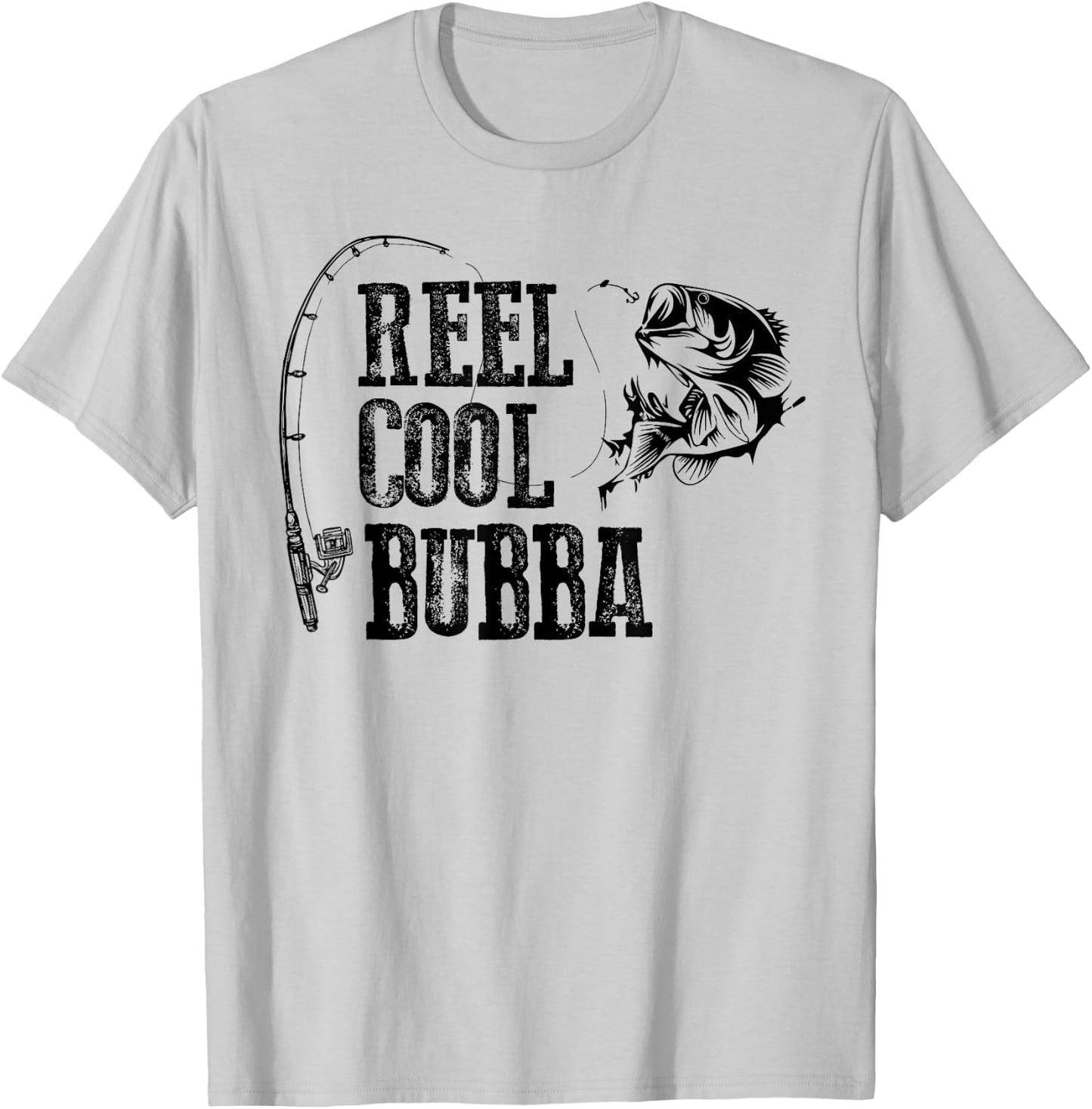Bubba Fishing: Reel Cool Bubba Funny Gift T-Shirt - T-Shirt | Ash