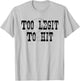 Too Legit To Hit Volleyball Spike T-Shirt - T-Shirt | Ash