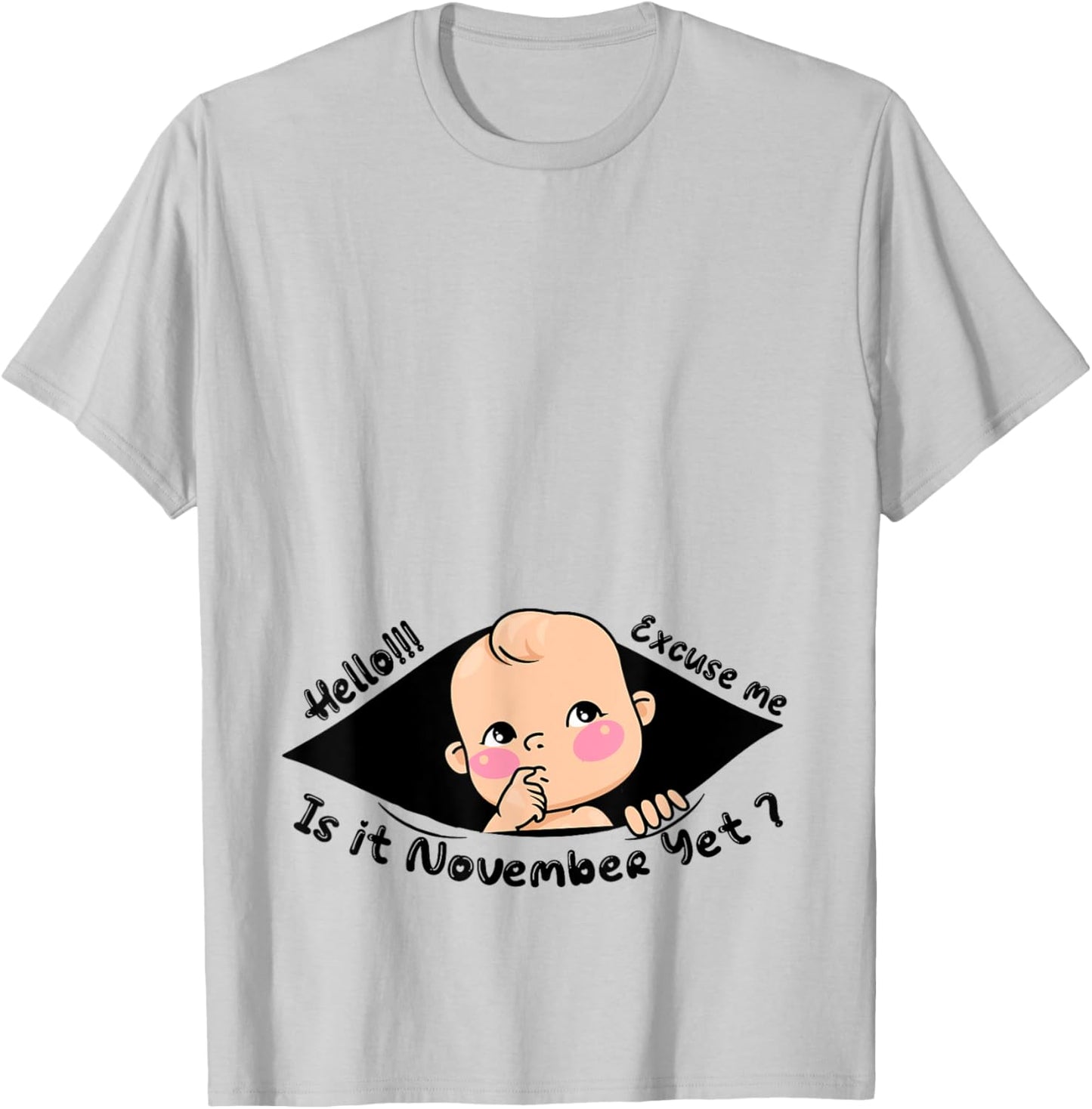 Excuse Me Is It November Yet Pregnancy Baby Boy Announcement T-Shirt - T-Shirt | Ash