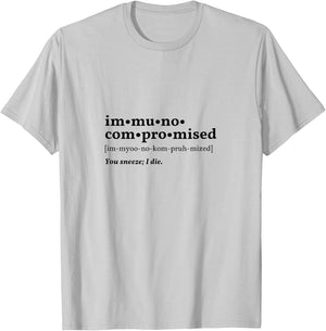 Immunocompromised "definition" T-Shirt - T-Shirt | Ash
